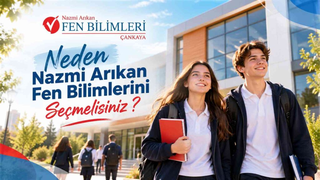Neden Nazmi Arıkan Fen Bilimlerini Seçmelisiniz?